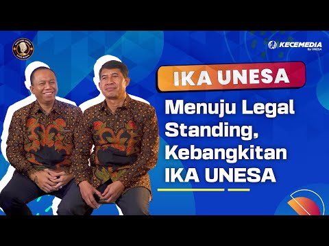 Menuju Legal Standing, Kebangkitan IKA UNESA - Ikatan Keluarga Alumni Universitas Negeri Surabaya
