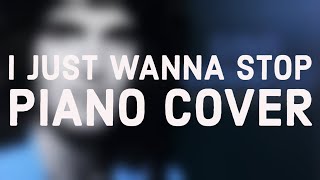 I JUST WANNA STOP PIANO COVER GINO VANNELLI