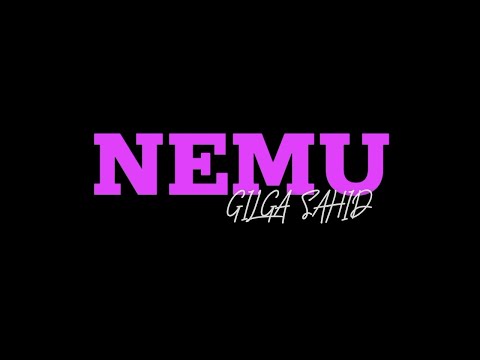 GILGA SAHID X GLOBAL MUSIK -NEMU (official music video)