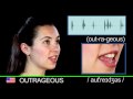 English Pronunciation Lesson - OUTRAGEOUS