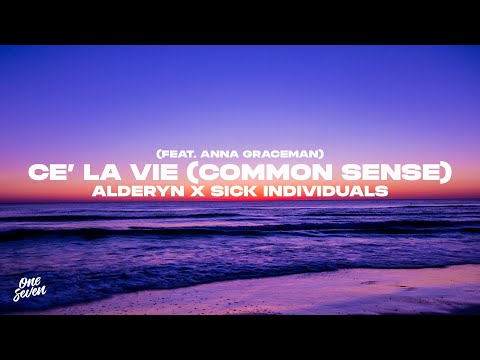 Alderyn & Sick Individuals feat. Anna Graceman - C'est La Vie (Common Sense)