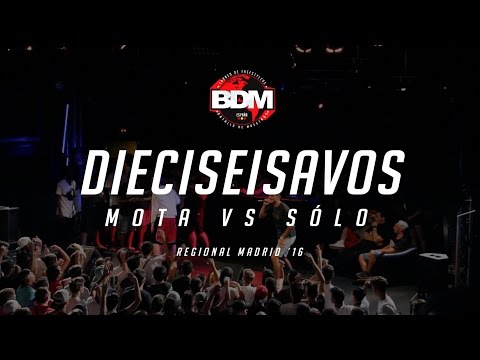 MOTA vs SÓLO DIECISEISAVOS BDM MADRID 2016