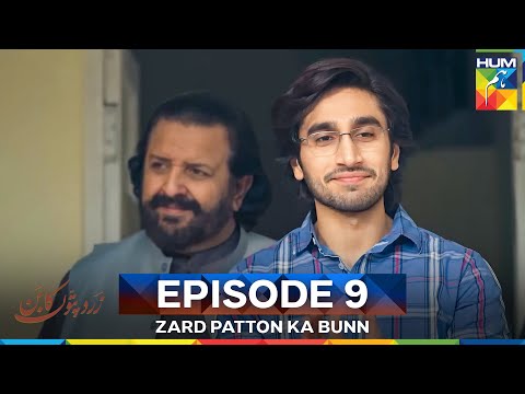 Zard Patton Ka Bunn Episode 9