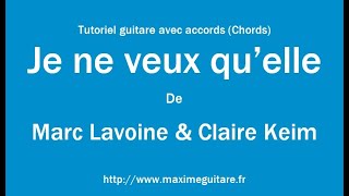 Je ne veux qu'elle (Marc Lavoine et Claire Keim) - Tutoriel guitare avec partition en description