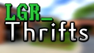 LGR - Thrifts [Ep.45] Unprecedented Times