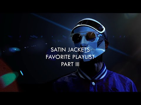 Satin Jackets - Favorite Playlist: Part III