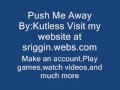 push me away by kutless