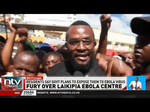Two people injured in Nanyuki as residents stage protests against Ebola quarantine facility