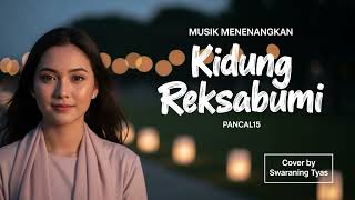 Download lagu KIDUNG REKSABUMI - Cover Musik Menenangkan mp3