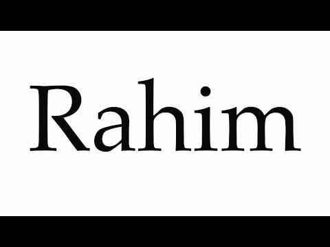 How to Pronounce Rahim