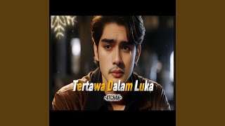 Download lagu Tertawa dalam luka mp3 Download lagu Tertawa dalam luka mp3