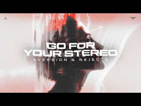 Aversion & Rejecta - Go For Your Stereo (Official Videoclip)