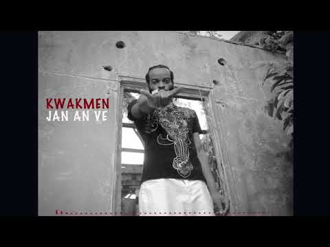 KWAKMEN -  JAN AN VÉ  (Bouyon 2018)