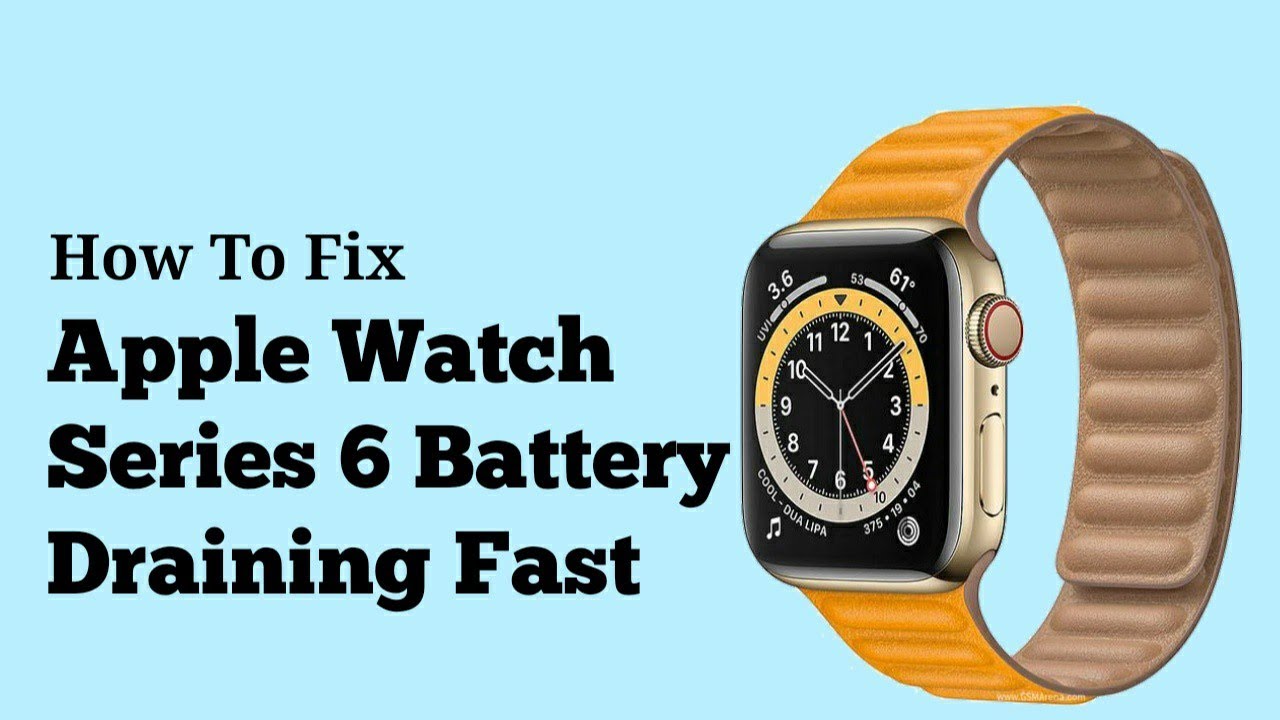 Apple Watch Series 6 Battery Draining Fast suddenly on watchOS 7 - Fixed 2021