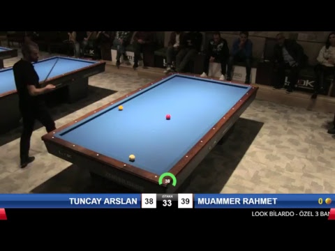 TUNCAY ARSLAN & MUAMMER RAHMET Bilardo Maçı - LOOK BİLARDO ÖZEL 3 BANT TÜRKİYE ŞAMPİYONASI -1/8