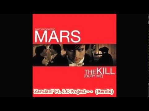 Zanciani' Ft. J.C Project - 30 Seconds to Mars - The Kill (Remix)