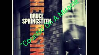 Bruce  Springsteen - countin&#39; on a miracle lyrics