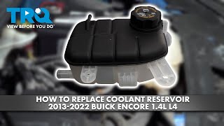 How to Replace Coolant Reservoir 2013-2022 Buick Encore 1.4L L4