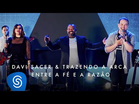 Davi Sacer e Trazendo a Arca – Entre a Fé e a Razão (O Encontro) [Clipe Oficial]