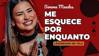 ?[LETRA ]Simone Mendes Me Esquece por Enquanto