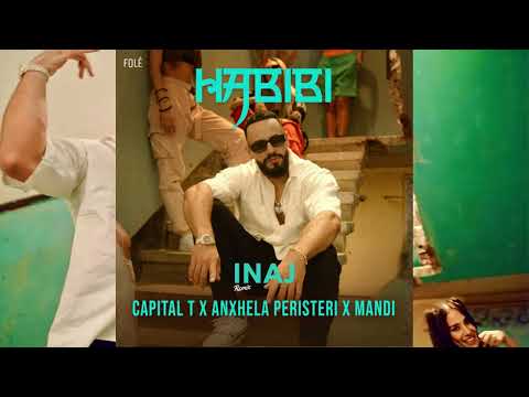 Capital T X Anxhela Peristeri X Mandi - HABIBI (Inaj Remix) #balkan #CAPITALT #habibi #balkanmusic