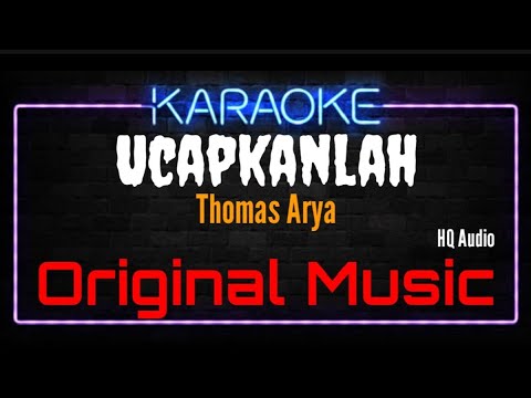 Karaoke Ucapkanlah ( Original Music ) HQ Audio - Thomas Arya