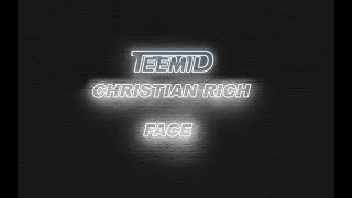 Christian Rich - Face (TEEMID Edition)