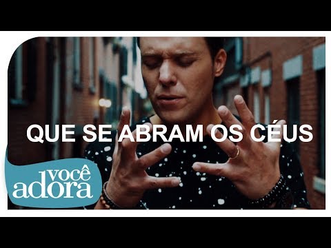 André Valadão - Que Se Abram Os Céus [Clipe Oficial]