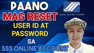 Paano Mag Reset ng User Id at Password sa SSS Online | How to Retrieve SSS Account Online