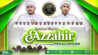 Download lagu Rutinan Majelis Azzahir Pekalongan Bersama Habib Ali Zainal Abidin bin Segaf Assegaf & Az Zahir mp3