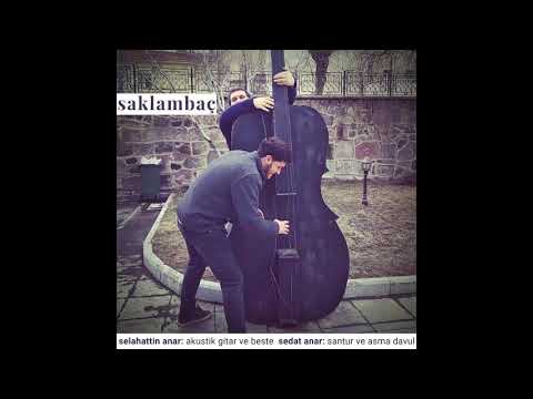 Sedat Anar ft. Selahattin Anar - Saklambaç