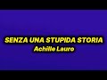 Achille Lauro - Senza Una Stupida Storia (lyrics/letra)