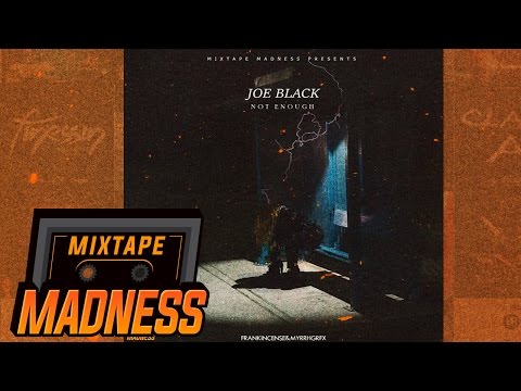 Joe Black - Not Enough #BlastFromThePast | @MixtapeMadness