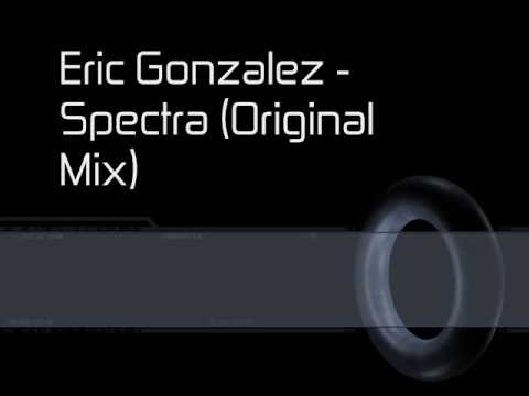 Eric Gonzalez - Spectra (Original Mix)