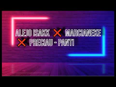 Alejo Isakk ❌ Marcianeke ❌ Preciau - PANTI (Lyrics/Letra)