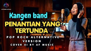 Download lagu Kangen band - penantian yang tertunda | pop rock alternative version | cover by AF music mp3 Download lagu Kangen band - penantian yang tertunda | pop rock alternative version | cover by AF music mp3