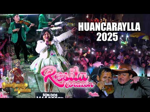 ROSITA CORAZÓN DE ANDAMARCA EN HUANCARAYLLA // 2025