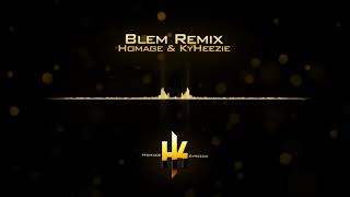 Drake - BLEM Remix by KyHeezie &amp; Homage [OFFICIAL AUDIO]