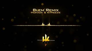 Drake - BLEM Remix by KyHeezie &amp; Homage [OFFICIAL AUDIO]