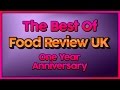 The Best Of Food Review UK One Year Anniversary