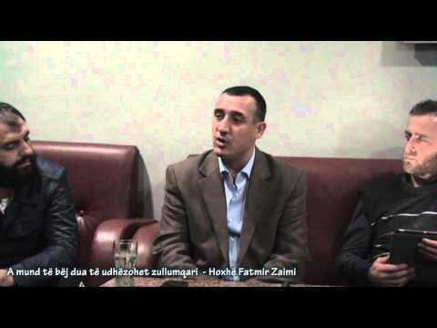 A mund të bëj dua të udhëzohet zullumqari - Hoxhë Fatmir Zaimi