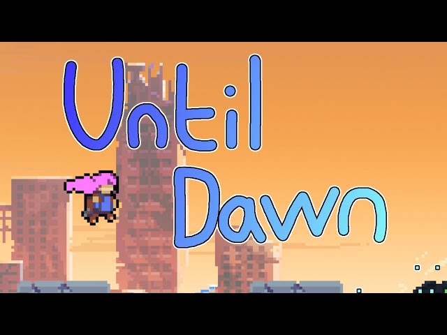 Until Dawn