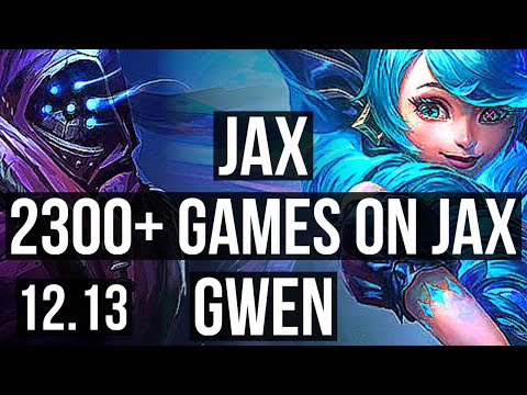 JAX vs GWEN (TOP) | 10.3M mastery, 2300+ games, Godlike | KR Master | 12.13
