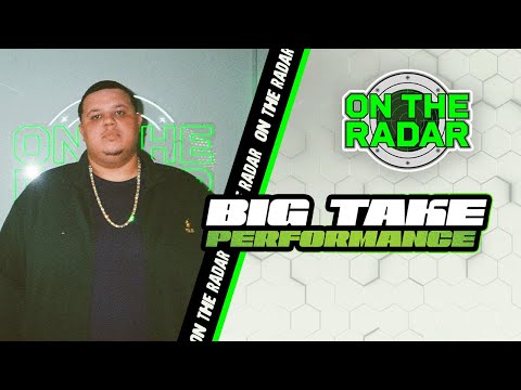 The Big Take "On The Radar" Freestyle
