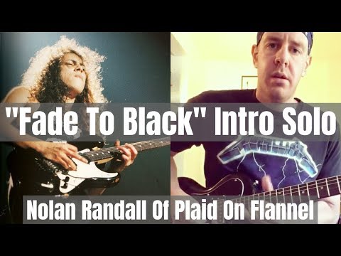 Fade To Black (Intro Solo) Metallica - Nolan Randall Of Plaid On Flannel