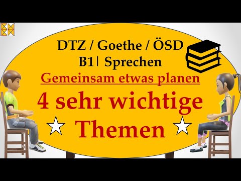 DTZ A2/B1 / Goethe / ÖSD | Sprechen 3 | gemeinsam etwas planen | 4 wichtige Themen