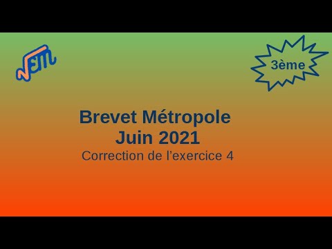 Correction exercice 4 brevet maths Métropole juin 2021