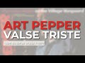 Art Pepper - Valse Triste (Live, 1977) (Official Audio)