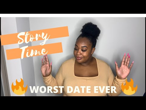 STORY TIME: WORST DATE EVER!!