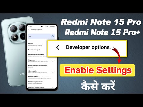 Redmi note 15 Pro plus me developer options kaise laye, Redmi note 15 Pro developer options settings